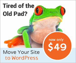Tired of the Old Pad? Move Your Site to WordPress.