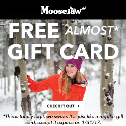 Get a free Moosejaw gift card with a full-price item $99+ With Code: MJCARD16. Deal ends 12/4/16, so hop to. Some exclusions apply. Sorry about it.