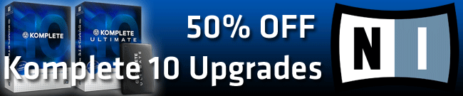 50% off all Komplete 10 Upgrades & Crossgrades!