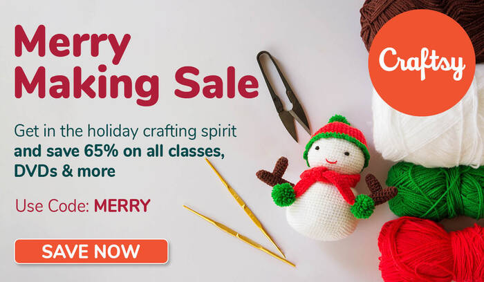 Craftsy  Merry Making Sale Get in the crafting Spirit save 65%on all classes DVD's and more use code MERRY