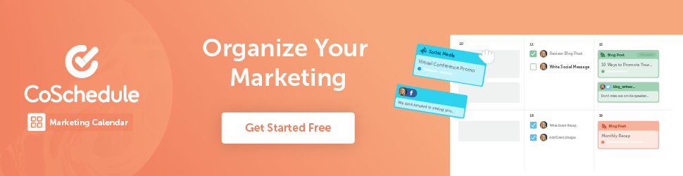 Start your free trial of CoSchedule's Marketing Calendar software today.