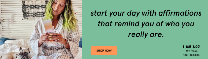 start your day with affirmations that remind you of who you really are.