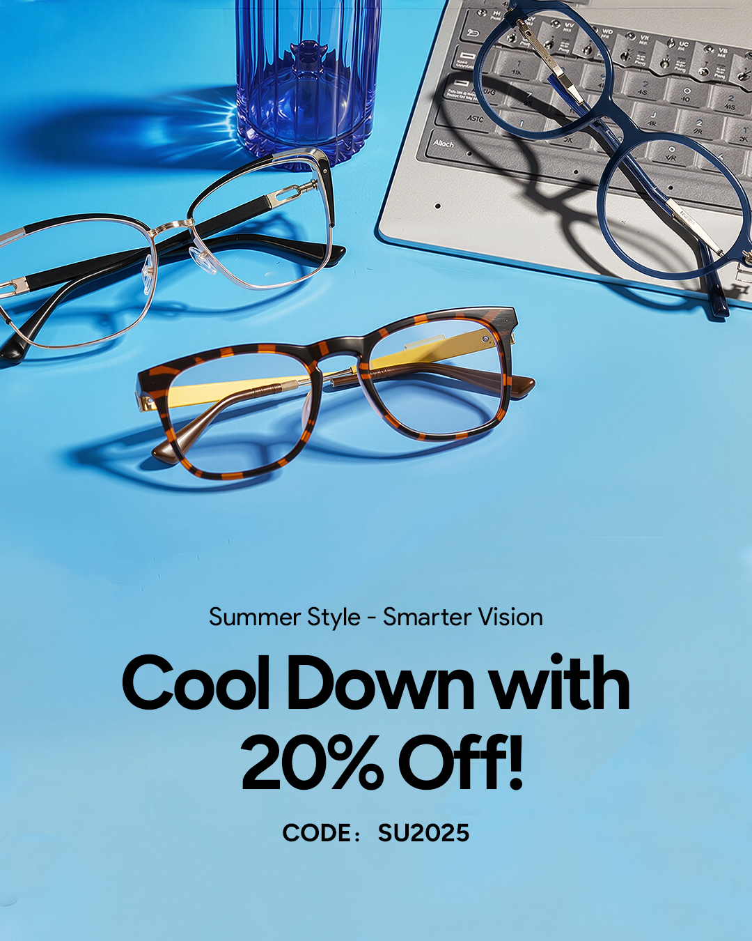 Summer Style - Smarter Vision / Cool Down with 20% Off!