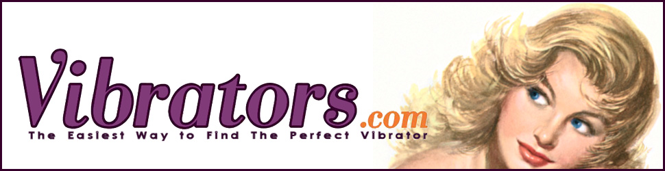 Vibrators.com the easiest way to find the perfect vibrator