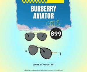 TAKE FLIGHT BURBERY AVIATOR $99 SALE