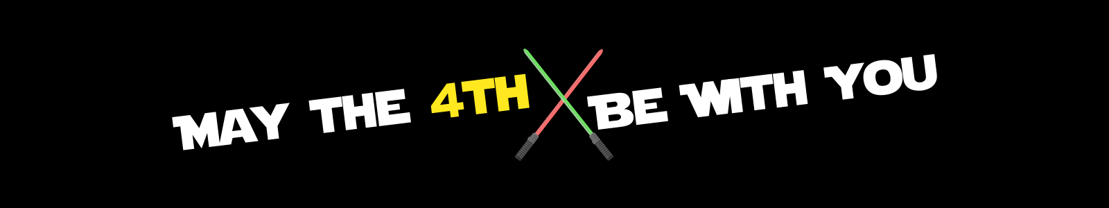 May the 4th Be With You