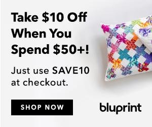 Take $10 Off When You Spend $50+ On Supplies with code SAVE10 at shop.mybluprint.com 2/19-2/20/19.