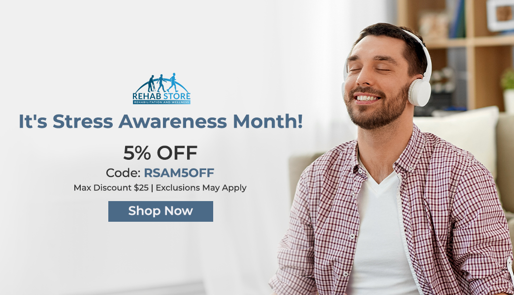 Rehab Store - It’s stress awareness ...