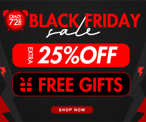 Buy 1 Get 1 Free, Crazy 72 Hours, Extra 25% OFF, Free Gifts, Black Friday Super Sale