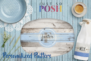 Personalized Platters at JustSoPosh.com!