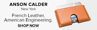 Anson Calder New York. French Leather, American Engineering. Shop Now
