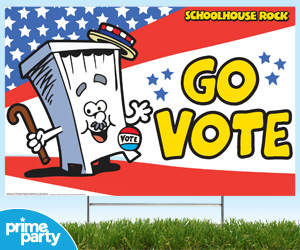 Schoolhouse Rock Go Vote yard Sign