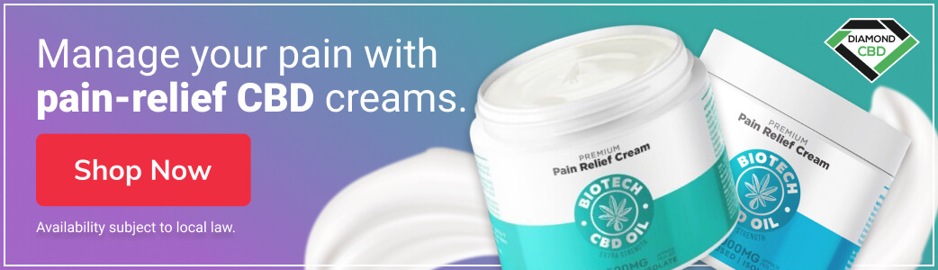 Manage your pain with pain-relief CBD creams.