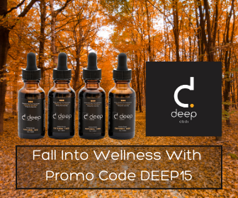 Fall into Wellness with deepCBDs using code DEEP15!