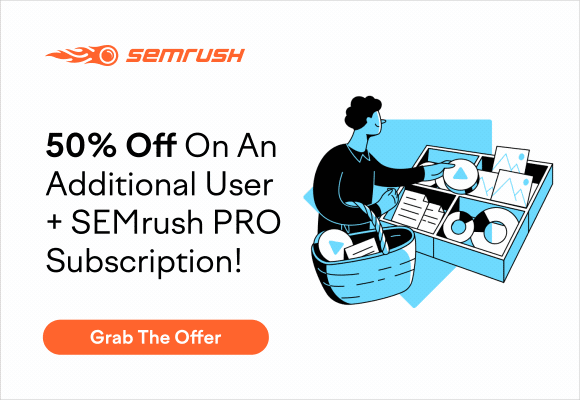 50% Off On An Additional User + SEMrush PRO Subscription!